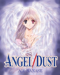 Angel Dust, Enjyeru Dasuto,  , 